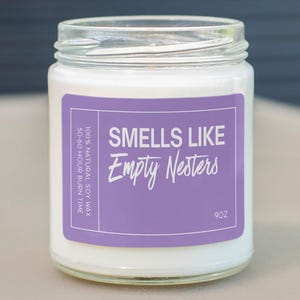 Smells Like Empty Nesters Soy Wax Candle, Gift For Empty Nesters, Kids Off To College Gift, Empty Nesters Gift, Eco Friendly Candle C-783