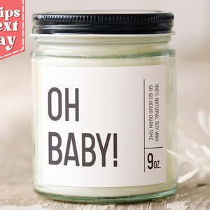Oh Baby! Funny New Mom Gift - Baby Shower Gift from Friend - Funny Candle for New Mom - Soy Wax Scented Candle C-091