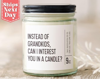Instead of Grandkids - Funny Father's Day Gift for The Best Dad - Gift to Dad From Daughter - Funny Candle Gift - Scented Candle C-025