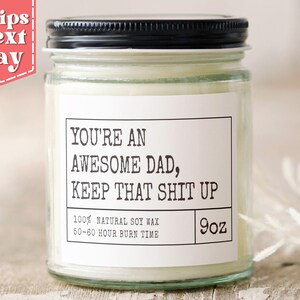Awesome Dad - Funny Dad Gift - Best Father&#39;s Day Gift for Dad - Candle Gift for Dad - Soy Wax Scented Candle C-429