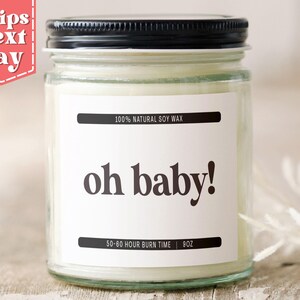Oh Baby! Funny New Mom Gift - Baby Shower Gift from Friend - Funny Candle for New Mom - Soy Wax Scented Candle C-352