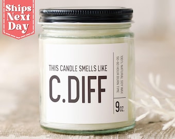 This Candle Smells Like C.Diff Coworker Nurse Funny Gift - Mysophobia Coworker - Nurse Gag Gifts - Scented Soy Wax Candle C-122