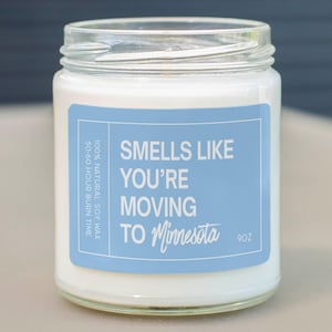 Smells Like You&#39;re Moving To Minnesota Soy Wax Candle, Minnesota Moving Gift, Minnesota Decoration Candle, Eco Friendly Candle C-701