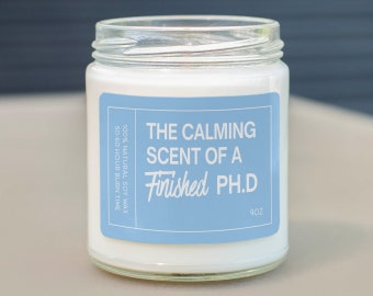 Ph.D Graduation Gift, PHD Grad Gift, Funny Doctorate Graduation Gift, Doctoral Student Modern Candle Gift SC-872