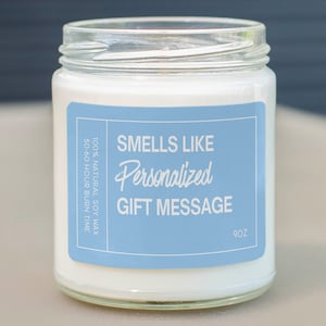 Smells Like Personalized Gift Message Candle, Personalized Birthday Gift, Custom Text Candle Gift, Custom Candle SC-734