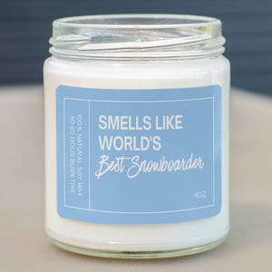 Smells Like World&#39;s Best Snowboarder Soy Wax Candle, Snowboarding Gift, Gift For Snowboarder, Skiing Candle, Snowboard Decor C-779