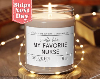Smells Like My Favorite Nurse - Scented Candle - Nurse Appreciation Week - Gift For Nurse - Candle Gift For Nurses - Nurse Week C-955