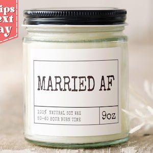 Married AF Funny Wedding Candle Gift - Wedding Day Gift for Bride - Wedding Gift Ideas - Funny Wedding Gift C-449