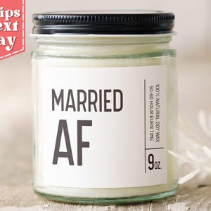 Married AF Funny Wedding Candle Gift - Wedding Day Gift for Bride - Wedding Gift Ideas - Funny Wedding Gift - Soy Wax Scented Candle C-029