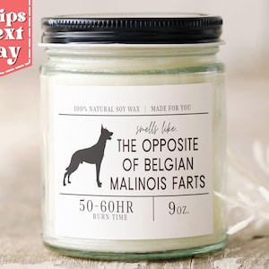 Belgian Malinois Farts Gift - Funny Belgian Malinois Dog Mom, Dad Gift - Gift for Belgian Malinois Owner - Soy Wax Scented Candle C-238
