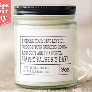 I Chose Your Gift Like - Funny Candle Gift for Dad - Dad Gift from Daughter - Soy Wax Scented Candle C-439