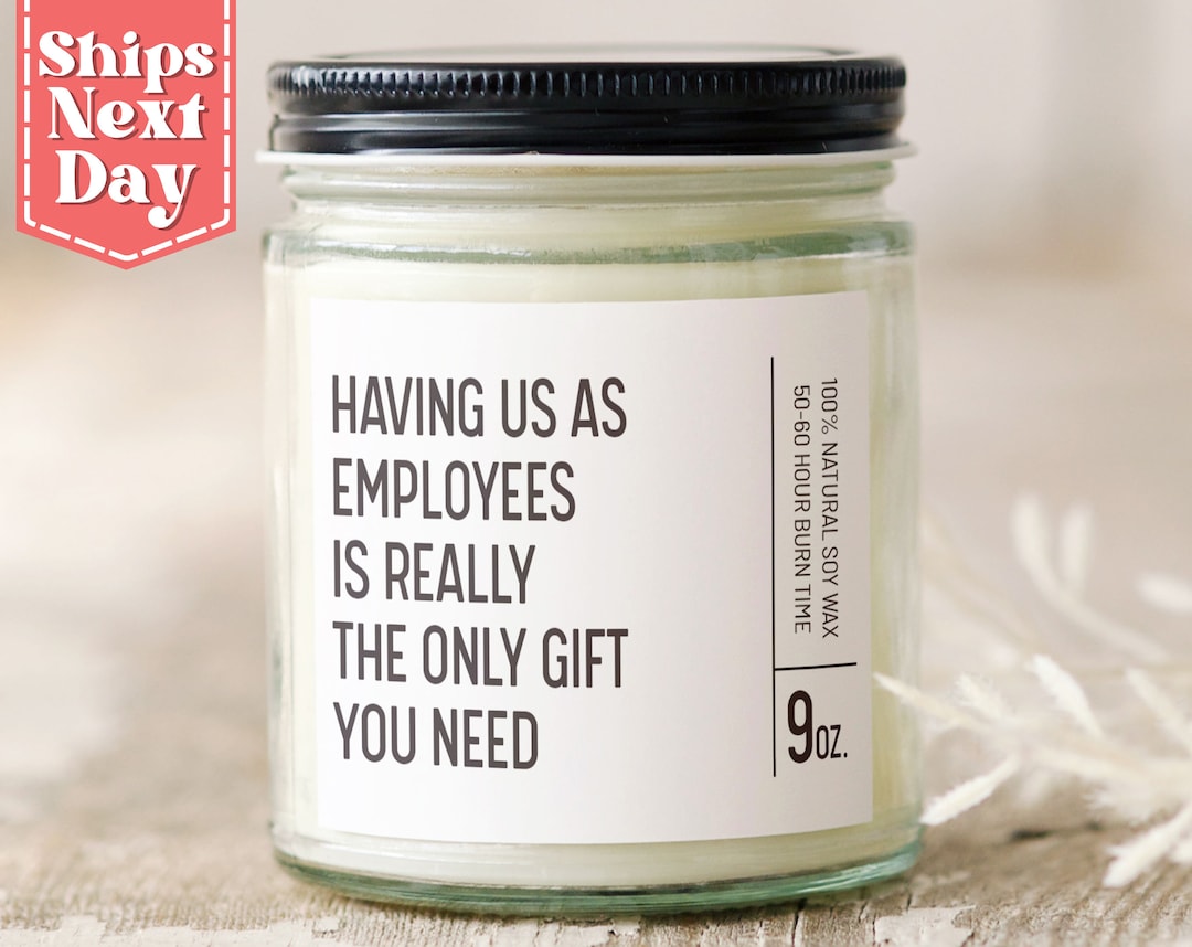 Having Us as Employees Funny Candle Gift for Boss Funny Gift From