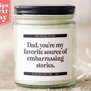 Dad Embarrassing Stories. Funny Father&#39;s Day Gift for Dad - Funny Gift from Son - Soy Wax Scented Candle C-281