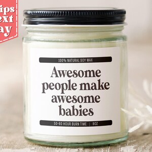 Awesome People Make Awesome Babies Funny Pregnancy Announcement Candle - Expecting, New Mom Gift - Baby Shower Gift C-359