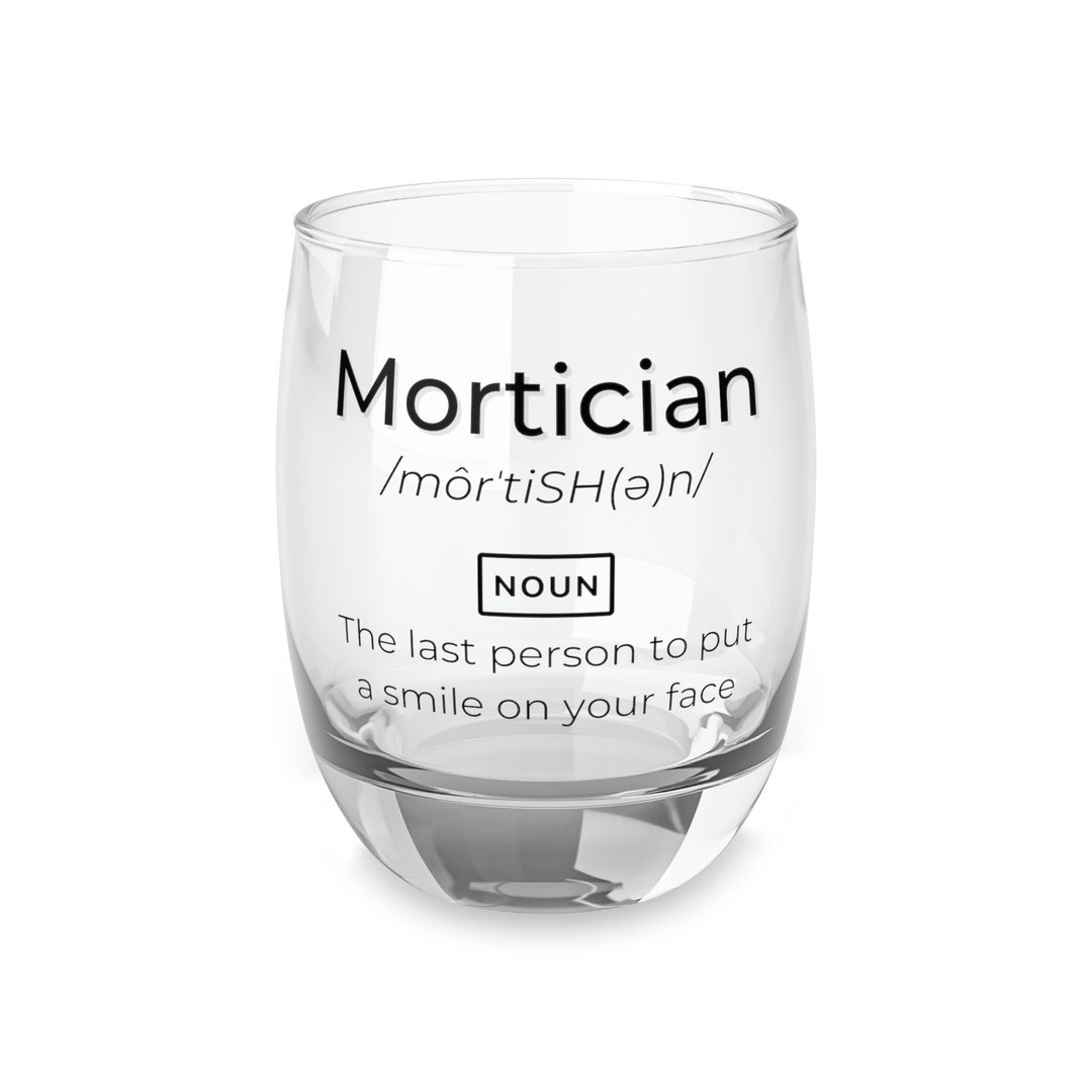 Whiskey Glass Mortician Humor, Funeral Director Gifts, Mortician Gifts, Unique Gifts, Death