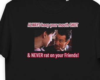 Always keep your mouth shut and never Rat on your friends, classic goodellas scene, Organic Men's T-shirt