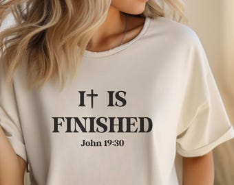 It Is Finished Christian Shirt: Easter Religious Gift