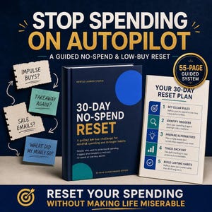 May include: A dark blue book titled 30-Day No-Spend Reset with gold and white text, accompanied by a 55-page guided system card. The display features text including Stop Spending on Autopilot, Impulse Buys, and Your 30-Day Reset Plan with five steps.