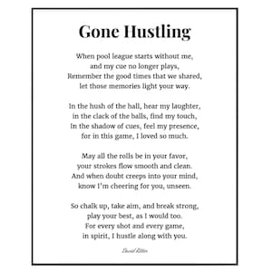 Könnte beinhalten: Ein schwarz-weißes Gedicht mit dem Titel "Gone Hustling" über die Billardliga. Das Gedicht ist in einem traditionellen Stil mit Strophen und Reimen geschrieben. Das Gedicht ist unten mit "David Ritter" signiert.