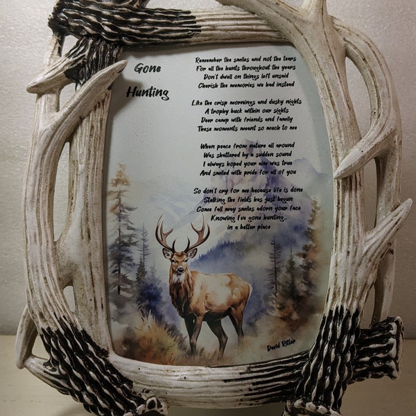 Gone Hunting Poem by David Ritter 5x7 Antler Frame A memorial tribute to remember a lost loved one, Grandpa, Dad, brother Sympathy gift