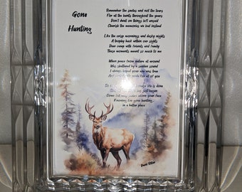 Gone Hunting Poem 5x7 With Glass Frame Memorial gift for dad grandpa or loved one