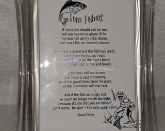 Gone Fishing Poem 5x7 With Glass Frame Memorial gift for dad grandpa or loved one