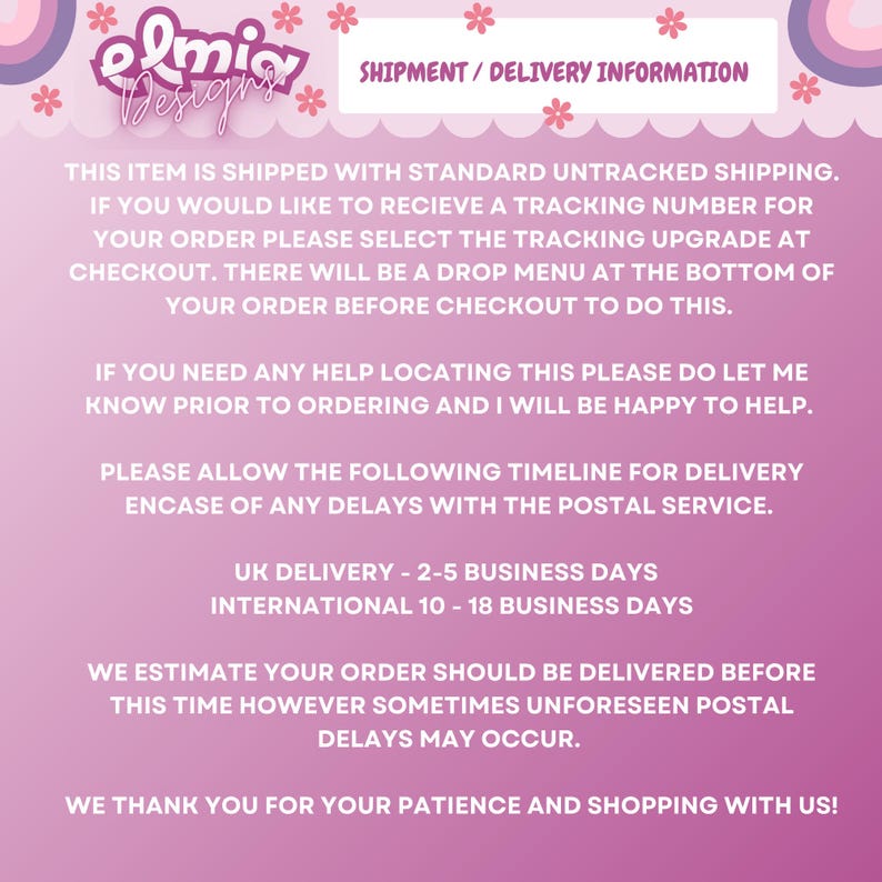 Puede incluir: Gr&aacute;fico rosa y blanco con el texto "elmic Designs" y "SHIPMENT / DELIVERY INFORMATION". El texto proporciona detalles sobre el env&iacute;o, el seguimiento y los plazos de entrega para pedidos del Reino Unido e internacionales.