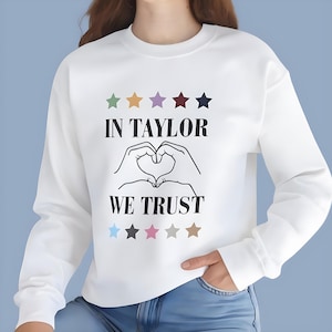 In Taylor We Trust Crewneck Sweatshirt - Swifty Fan Merch