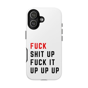 white iphone 17 tough case with print fuck shit up fuck it up up up