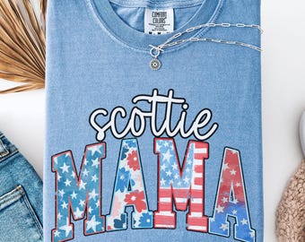 Patriotic Scottie Mama 4th of July Shirt, Comfort Colors Independence Day Scottie Mom Tee, Fourth American Flag Scottish Terrier Lover Gift
