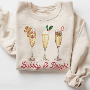 Christmas Bubbly and Bright Sweatshirt, Xmas Champagne Lover Sweater, Merry Prosecco Gift, Gingerbread Cocktail Top, Holiday Wine Crewneck