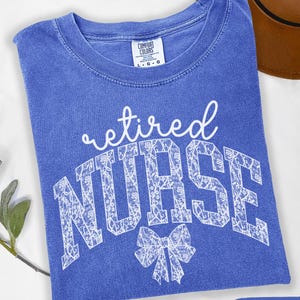 Faux Lace Retired Nurse Shirt, Comfort Colors Nurse Retirement Crewneck, Coquette Nurse Week Appreciation Gift, Lace Bow Nurse Retiree Tee