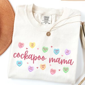Cockapoo Mama Valentine Day Shirt, Comfort Colors Conversation Heart Cockapoo Mom Tee, Vday Cockapoo Lover Gift, Vday Cockapoo Mom Crewneck