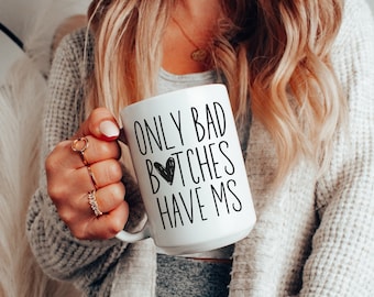 Funny MS Warrior Coffee Mug Best Friend Gift, Sarcastic Multiple Sclerosis Gift, Invisible Illness Club Tumbler, MS Awareness Sister Gift