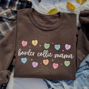 Border Collie Mama Valentine Day Sweatshirt, Conversation Heart Border Collie Sweater, VDay Border Collie Lover Gift Collie Dog Mom Crewneck