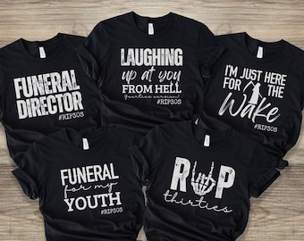 Death to my 30s Shirt, Rip 30s group matching birthday tshirt, Funny 40th Birthday Tee Funeral for my youth top Fortieth Birthday 1983 Crew