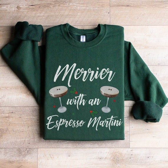 Espresso Martini Sweatshirt, Tini Time Cocktail Crewneck, Christmas Martini Girl Crewneck, Holiday Coffee Drinking Sweatshirt, Alcohol Top