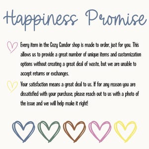 May include: A cream-colored graphic with the words "Happiness Promise" in a script font. The text describes the shop's made-to-order items, customization options, and customer satisfaction policy. Colorful heart illustrations are at the bottom.