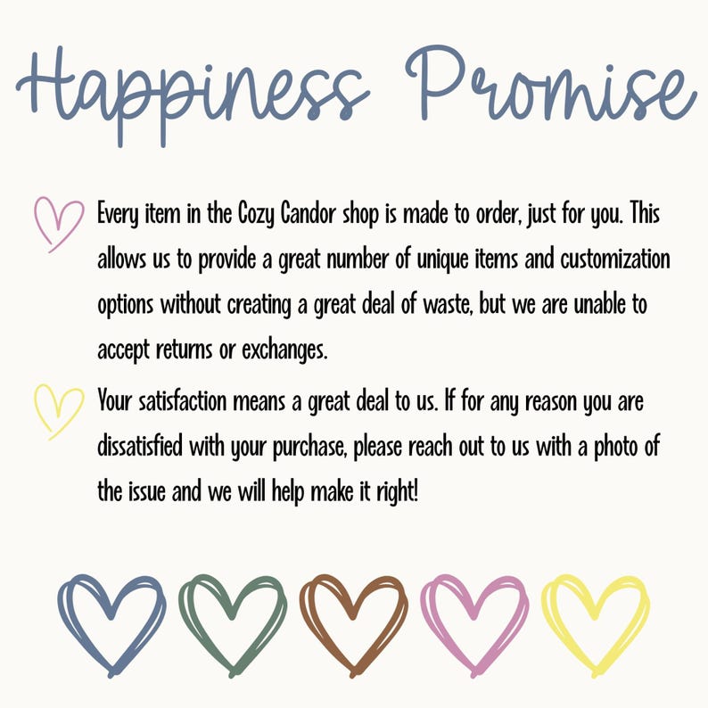May include: A cream-colored graphic with the words "Happiness Promise" in a script font. The text describes the shop's made-to-order items, customization options, and customer satisfaction policy. Colorful heart illustrations are at the bottom.