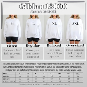 May include: White Gildan 18000 crewneck sweatshirt with size options M, L, XL, and 2XL. The image includes a size chart with measurements in inches for various sizes, including width, length, and sleeve length. The model is 5'8" and wears a size 10.