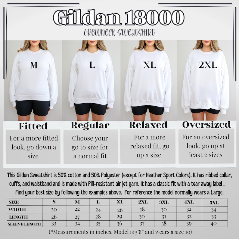 May include: White Gildan 18000 crewneck sweatshirt with size options M, L, XL, and 2XL. The image includes a size chart with measurements in inches for various sizes, including width, length, and sleeve length. The model is 5'8" and wears a size 10.