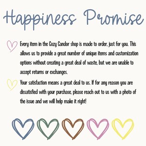 May include: A cream-colored graphic with the words "Happiness Promise" in a script font. The text describes the shop's made-to-order items, customization options, and customer satisfaction policy. Colorful heart illustrations are at the bottom.