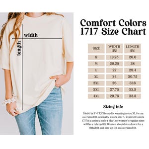 May include: A cream-colored t-shirt with a size chart for Comfort Colors 1717. The chart lists sizes S to 4XL, with corresponding width and length measurements in inches. The model is 5'4" and 120lbs, wearing an XL for an oversized fit.