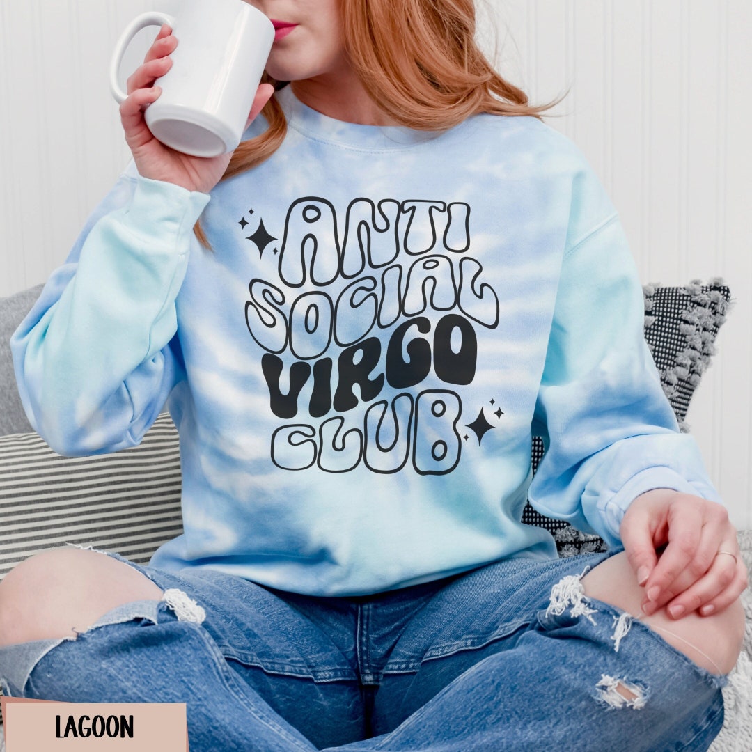Antisocial Virgo Club Sweatshirt, Tie Dye Virgo Zodiac Birthday Gift
