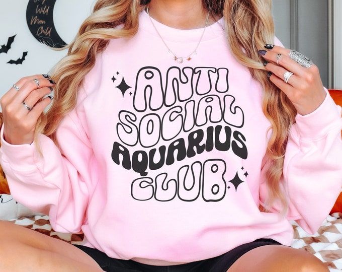 Antisocial Aquarius Club Sweatshirt, Aquarius Crewneck, Retro Zodiac Birthday Gift, 90s Celestial Astrology Gift Witchy Aquarius Best Friend