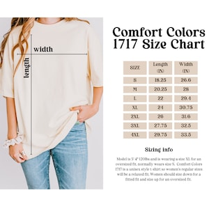 May include: Size chart for Comfort Colors 1717 t-shirts, showing measurements in inches for sizes S through 4XL. The chart includes length and width measurements for each size.
