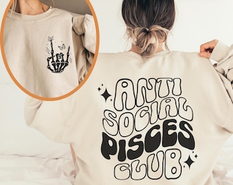 Antisocial Pisces Club Sweatshirt, Retro Zodiac Birthday Gift for Pisces Sweater, Celestial Astrology Gift for Witchy Best Friend Crewneck