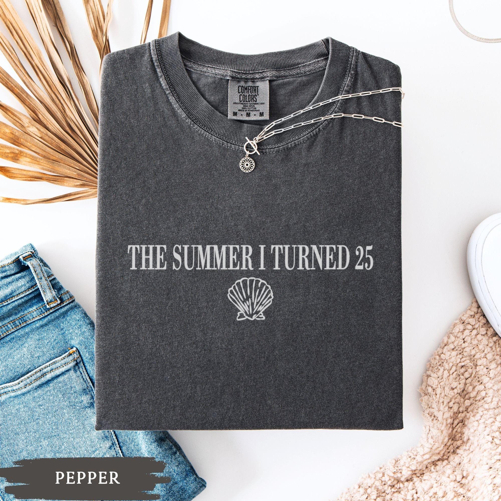 25th Birthday Shirt, Comfort Colors Summer I Turned Twenty-five 