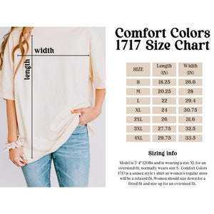 May include: A size chart for Comfort Colors 1717 t-shirts, showing measurements in inches for sizes S through 4XL. The chart includes length and width measurements for each size.