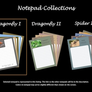 May include: Three different notepad designs with a dragonfly and spider theme. The notepads are stacked and feature lined paper. The top of each notepad has a colorful image of a dragonfly or spider.